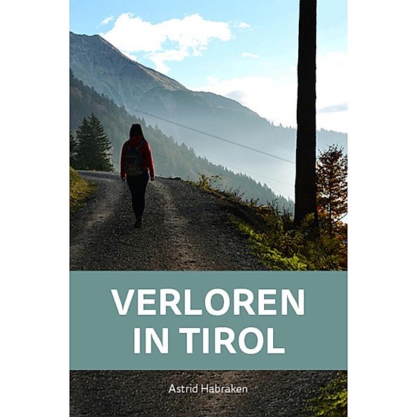 Verloren in Tirol, Astrid Habraken