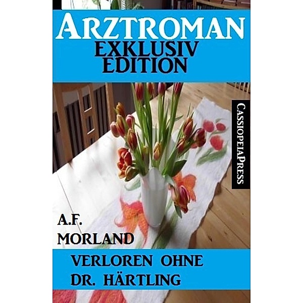 Verloren ohne Dr. Härtling, A. F. Morland