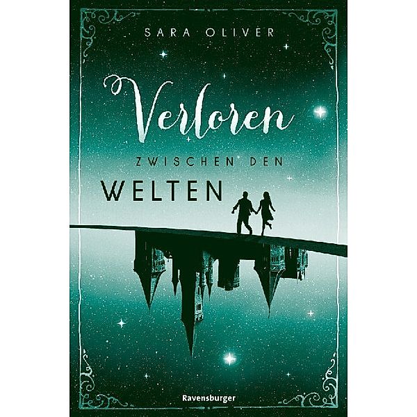 Verloren zwischen den Welten / Welten-Trilogie Bd.2, Sara Oliver