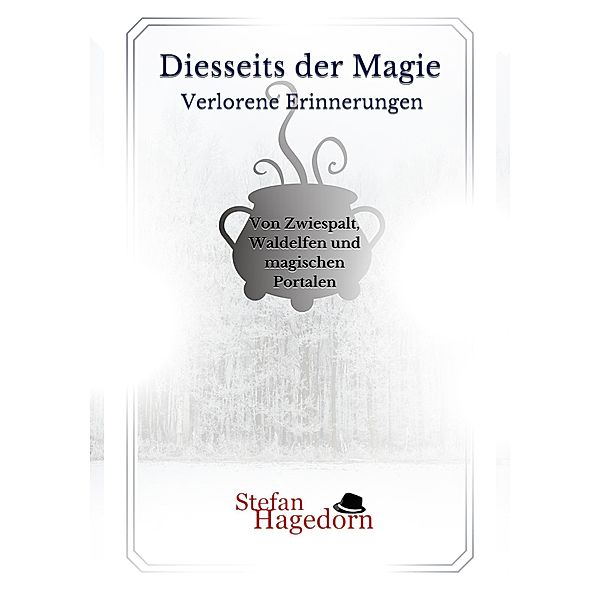 Verlorene Erinnerungen / Diesseits der Magie, Stefan Hagedorn