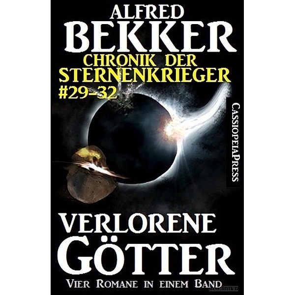 Verlorene Götter (Chronik der Sternenkrieger 29-32 - Sammelband Nr.8), Alfred Bekker