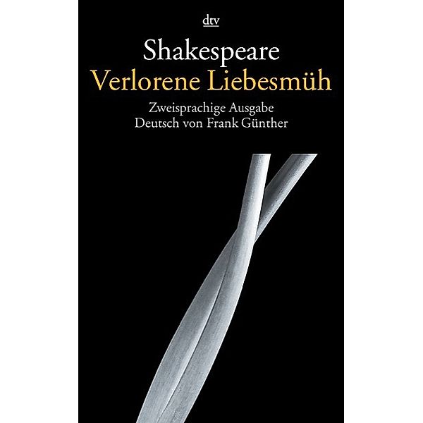 Verlorene Liebesmüh, Englisch-Deutsch, William Shakespeare