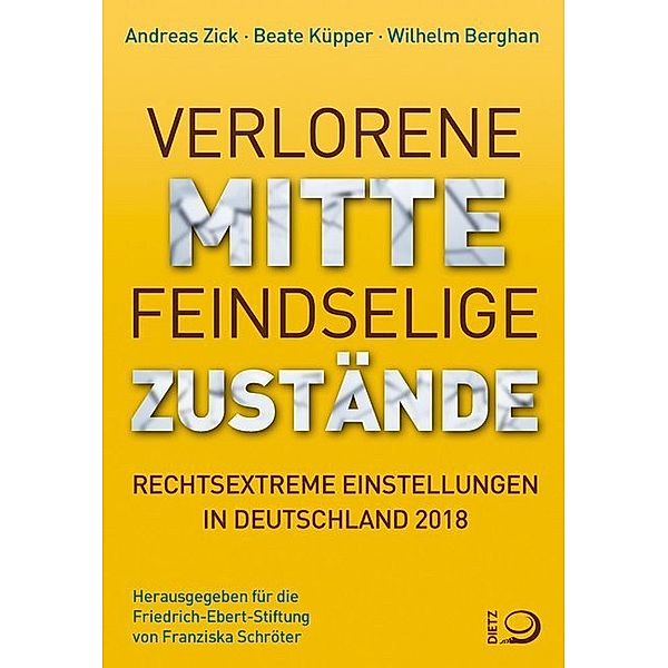 Verlorene Mitte - Feindselige Zustände, Andreas Zick, Beate Küpper, Wilhelm Berghan