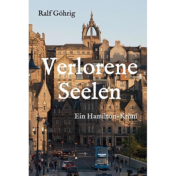 Verlorene Seelen / Bob Hamilton Krimi Bd.7, Ralf Göhrig