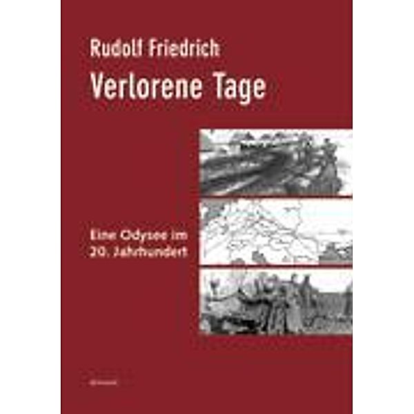 Verlorene Tage, Rudolf Friedrich