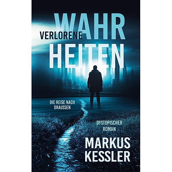 Verlorene Wahrheiten, Markus Kessler