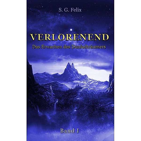 Verlorenend / Verlorenend Bd.1, S. G. Felix