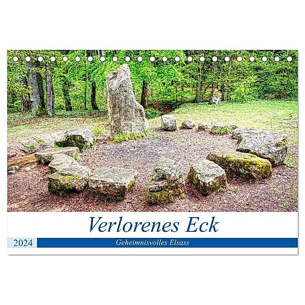 Verlorenes Eck - Geheimnisvolles Elsass (Tischkalender 2024 DIN A5 quer), CALVENDO Monatskalender, Thomas Bartruff