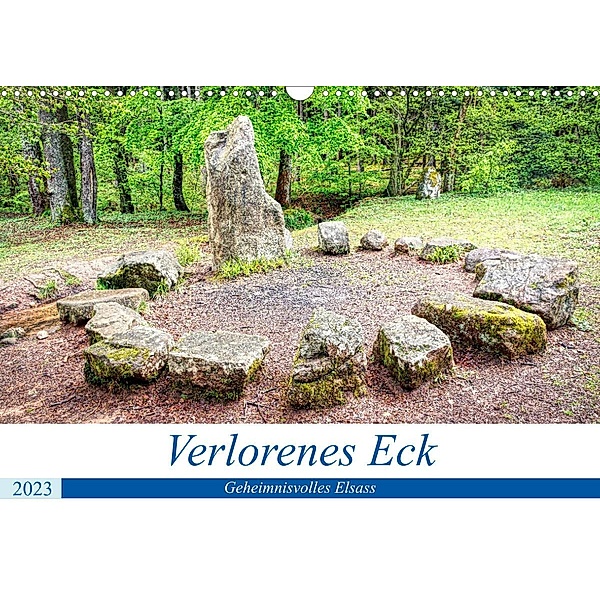 Verlorenes Eck - Geheimnisvolles Elsass (Wandkalender 2023 DIN A3 quer), Thomas Bartruff