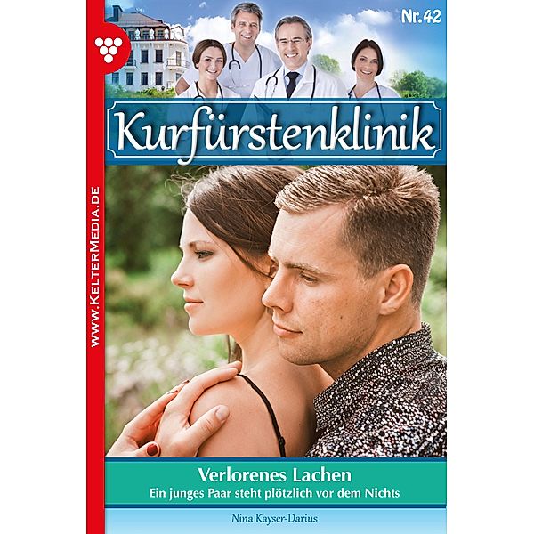 Verlorenes Lachen / Kurfürstenklinik Bd.42, Nina Kayser-Darius