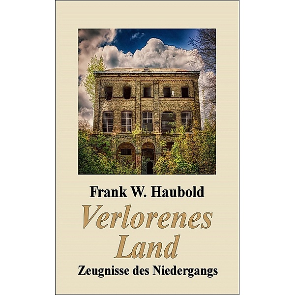 Verlorenes Land, Frank W. Haubold