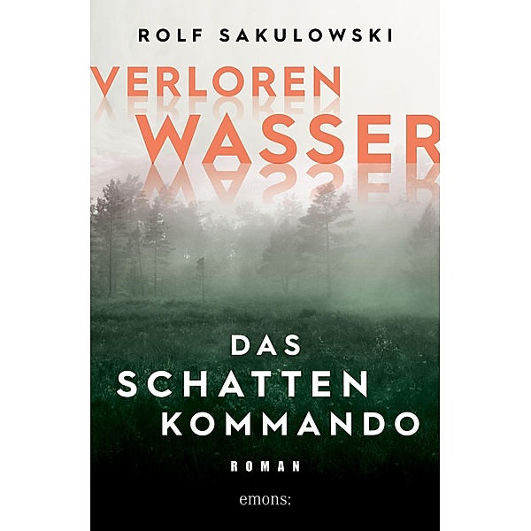 Verlorenwasser. Das Schattenkommando / Schnyder & Meier, Rolf Sakulowski