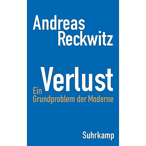Verlust, Andreas Reckwitz