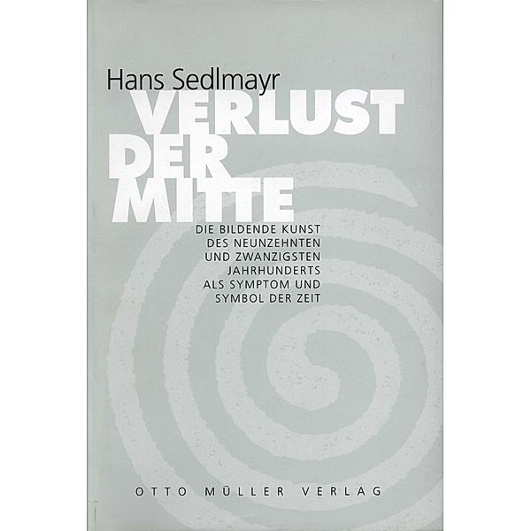 Verlust der Mitte, Hans Sedlmayr