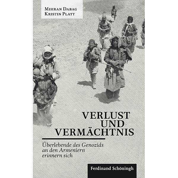 Verlust und Vermächtnis, Mihran Dabag, Kristin Platt