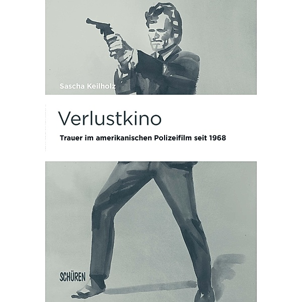 Verlustkino / Marburger Schriften zur Medienforschung Bd.58, Sascha Keilholz