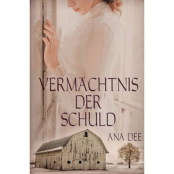 Vermächtnis der Schuld, Ana Dee