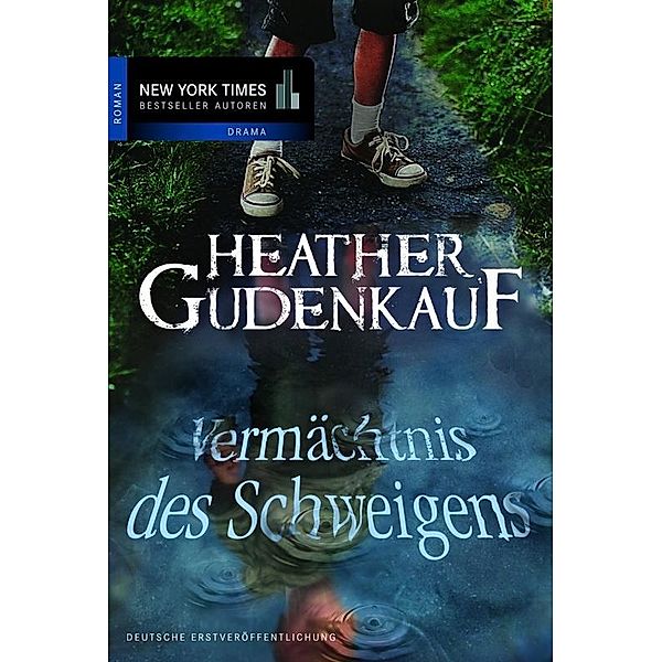 Vermächtnis des Schweigens / New York Times Bestseller Autoren Thriller, Heather Gudenkauf