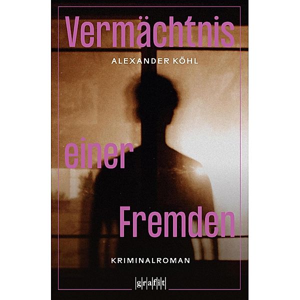 Vermächtnis einer Fremden, Alexander Köhl