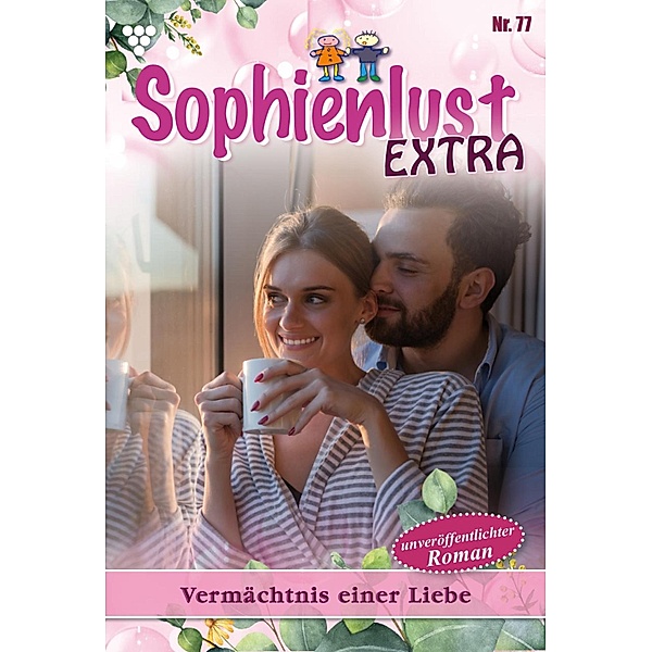 Vermächtnis einer Liebe / Sophienlust Extra Bd.77, Gert Rothberg