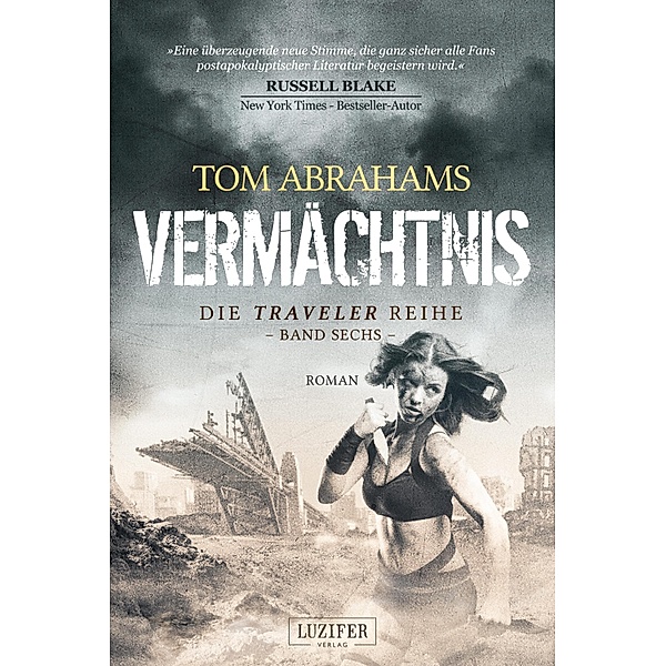 VERMÄCHTNIS (Traveler 6) / Traveler Bd.6, Tom Abrahams