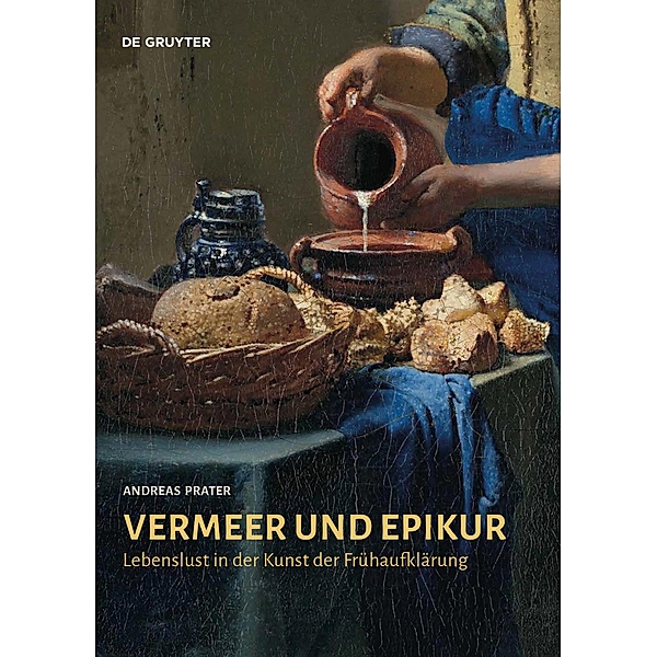Vermeer und Epikur, Andreas Prater