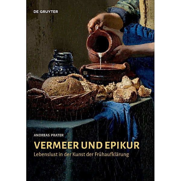 Vermeer und Epikur, Andreas Prater