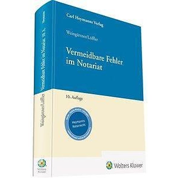 Vermeidbare Fehler im Notariat, Sebastian Löffler, Helmut Weingärtner