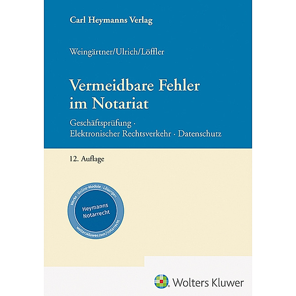 Vermeidbare Fehler im Notariat, Sebastian Löffler, Stefan Ulrich, Helmut Weingärtner