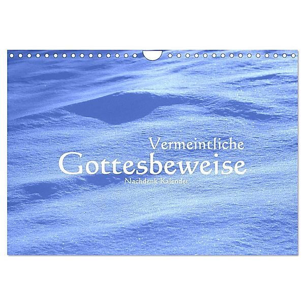 Vermeintliche Gottesbeweise - Nachdenk-Kalender (Wandkalender 2025 DIN A4 quer), CALVENDO Monatskalender, Calvendo, Jürgen Lemmermann