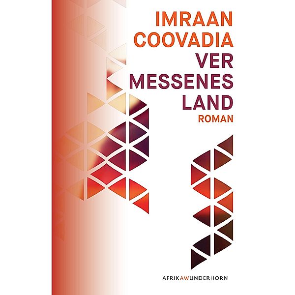 Vermessenes Land, Imraan Coovadia