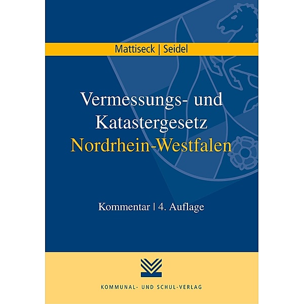 Vermessungs- und Katastergesetz Nordrhein-Westfalen (VermKatG NRW), Kommentar, Klaus Mattiseck, Jochen Seidel