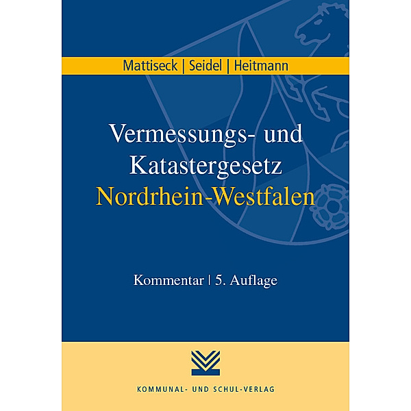 Vermessungs- und Katastergesetz Nordrhein-Westfalen, Kommentar, Klaus Mattiseck, Jochen Seidel, Stephan Heitmann