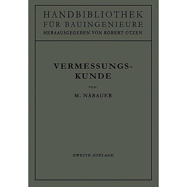 Vermessungskunde / Handbibliothek für Bauingenieure Bd.1/4, Martin Näbauer