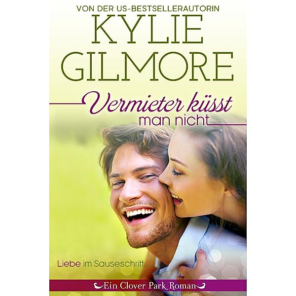 Vermieter küsst man nicht (Clover Park: Die Reynolds-Marino-Familie 1) / Clover Park Serie, Kylie Gilmore