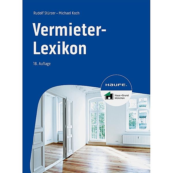 Vermieter-Lexikon / Haufe Fachbuch, Rudolf Stürzer, Michael Koch