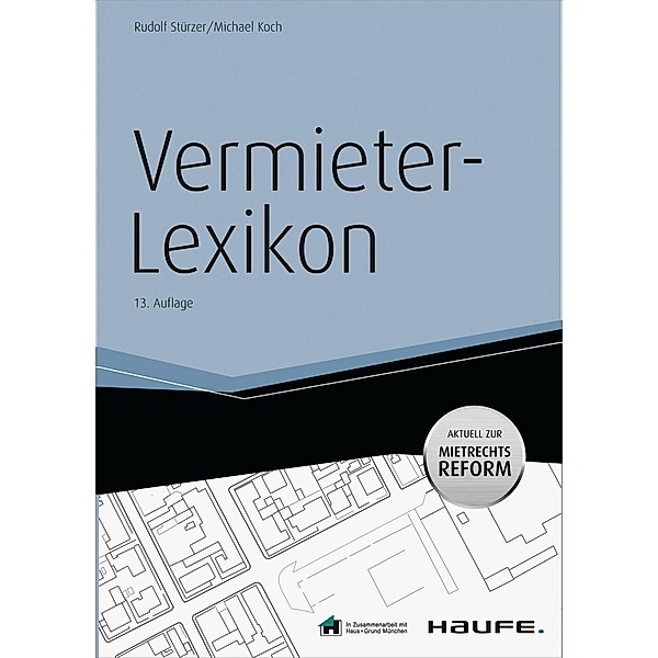 Vermieter-Lexikon -mit Arbeitshilfen online / Haufe Fachbuch, Rudolf Stürzer, Michael Koch