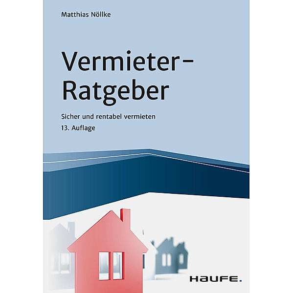 Vermieter-Ratgeber / Haufe Fachbuch, Matthias Nöllke