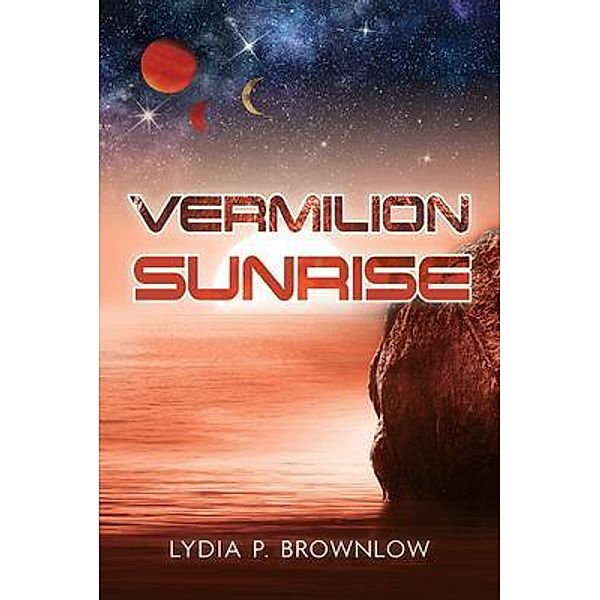Vermilion Sunrise, Lydia Brownlow