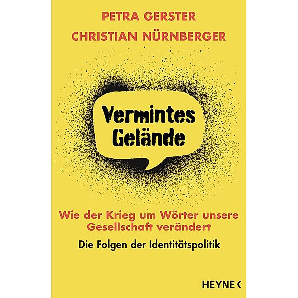 Vermintes Gelände - Wie der Krieg um Wörter unsere Gesellschaft verändert, Petra Gerster, Christian Nürnberger