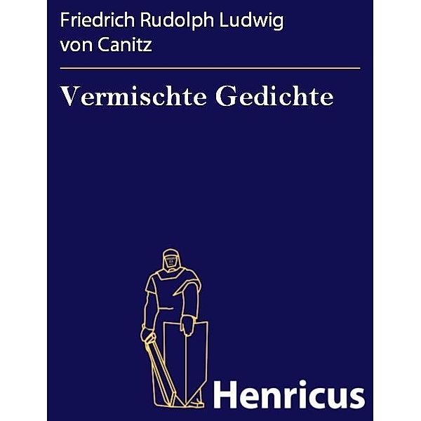Vermischte Gedichte, Friedrich Rudolph Ludwig von Canitz