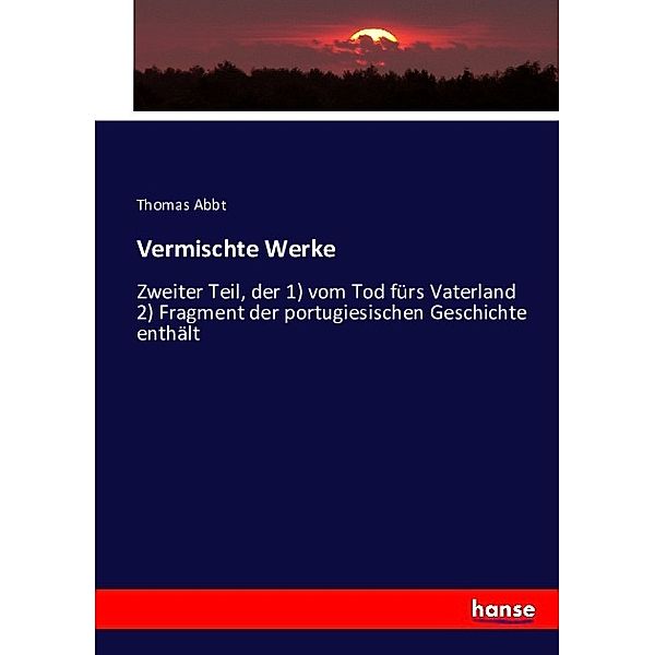 Vermischte Werke, Thomas Abbt