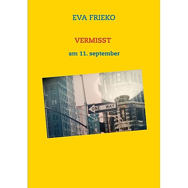 Vermisst, Eva Frieko