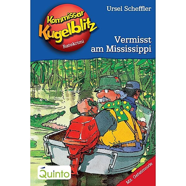 Vermisst am Mississippi / Kommissar Kugelblitz Bd.22, Ursel Scheffler