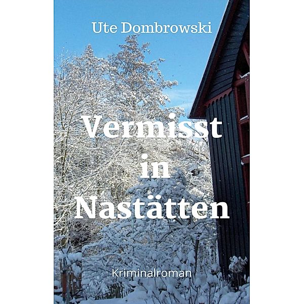 Vermisst in Nastätten / Blaues-Ländchen-Krimi Bd.5, Ute Dombrowski