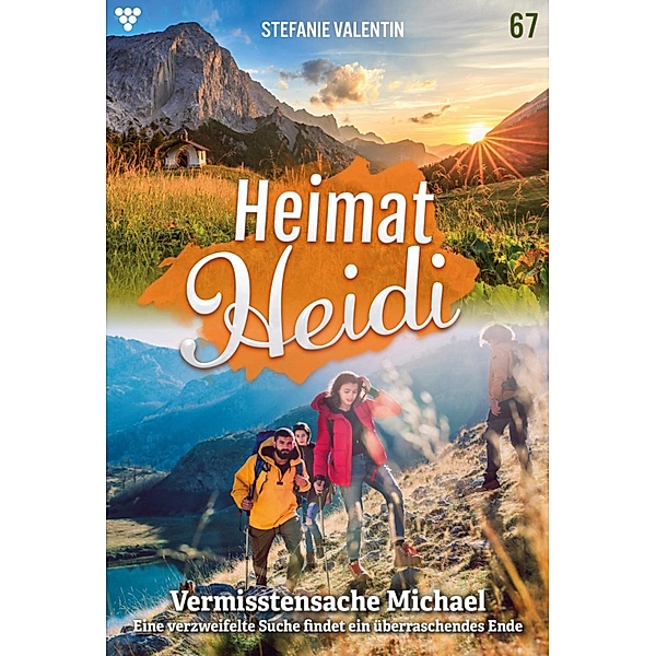 Vermisstensache Michael / Heimat-Heidi Bd.67, Stefanie Valentin