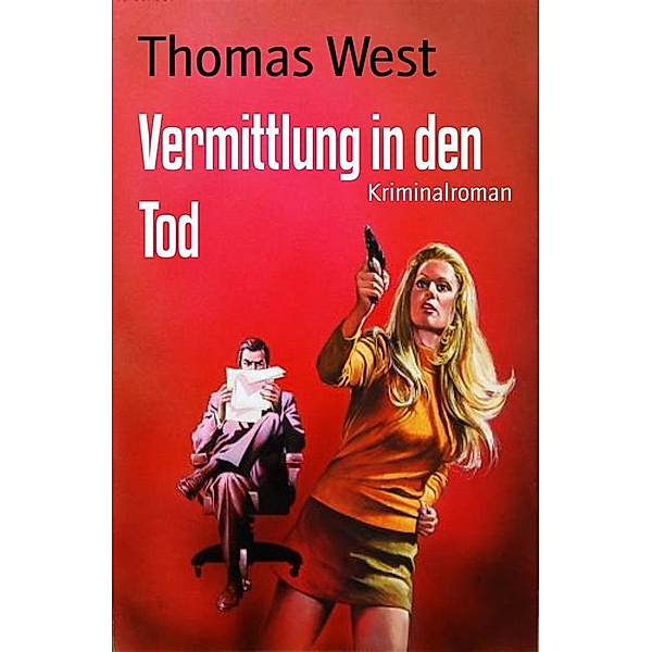 Vermittlung in den Tod, Thomas West