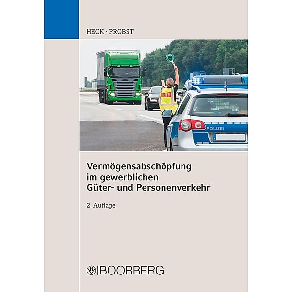 Vermögensabschöpfung im gewerblichen Güter- und Personenverkehr, Michael Heck, Roland Probst