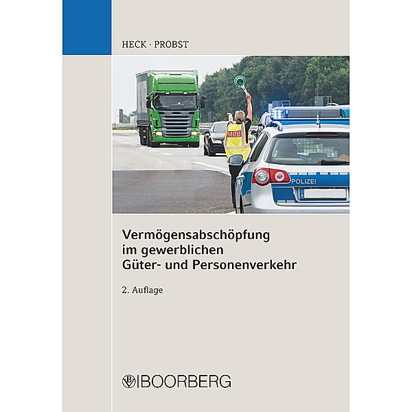 Vermögensabschöpfung im gewerblichen Güter- und Personenverkehr, Michael Heck, Roland Probst
