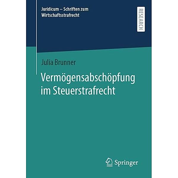 Vermögensabschöpfung im Steuerstrafrecht, Julia Brunner